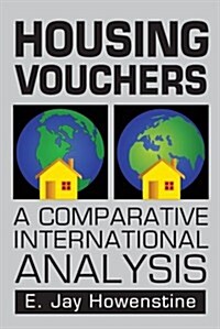 Housing Vouchers : A Comparative International Analysis (Paperback)