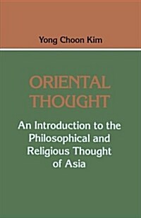 Oriental Thought: An Introduction to the Philosophical and Religious Thought of Asia (Paperback)