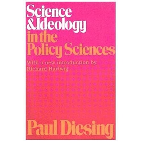 Science and Ideology in the Policy Sciences (Hardcover)