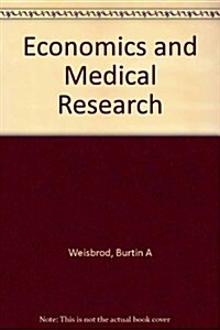 Economics and Medical Research (Paperback)