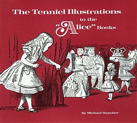 The Tenniel Illustrations to the Alice Books (Paperback)