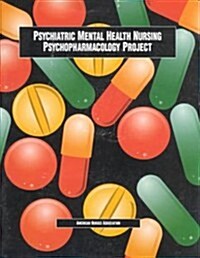 Psychiatric Mental Health Nursing Psychopharmacology Project (Paperback)