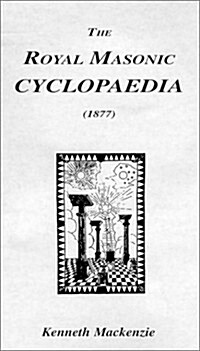 The Royal Masonic Cyclopaedia - 1877 (Paperback)