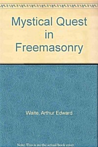 Mystical Quest in Freemasonry (Paperback)
