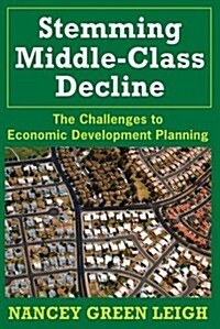 Stemming Middle-Class Decline: The Challenges to Economic Development (Paperback)