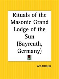 Rituals of the Masonic Grand Lodge of the Sun (Paperback)