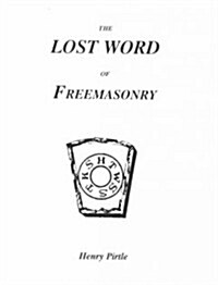 Lost Word of Freemasonry (Paperback)