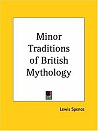 The Minor Traditions of British Mythology (Paperback)