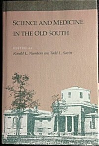 Science and Medicine in the Old South (Hardcover)