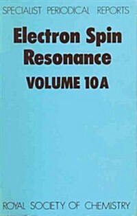 Electron Spin Resonance : Volume 10A (Hardcover)