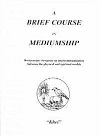 Brief Course in Mediumship (Paperback)