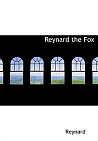 Reynard the Fox (Paperback, Large Print)