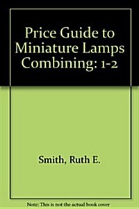 Price Guide to Miniature Lamps Combining (Paperback, Revised)