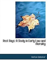 Rest Days: A Study in Early Law and Morality (Paperback)