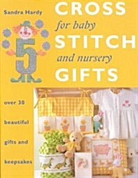 Cross Stitch Gifts for Baby and Nursery (Hardcover)