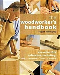 The Woodworkers Handbook (Hardcover)