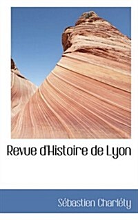 Revue Dhistoire De Lyon (Paperback)