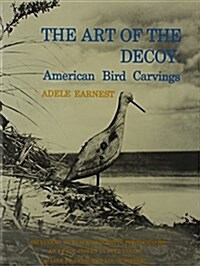 The Art of the Decoy: American Bird Carvings (Hardcover)