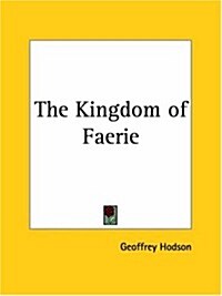 Kingdom of Faerie, 1924 (Paperback, Reprint)