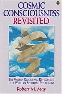 Cosmic Consciousness Revisited (Paperback)