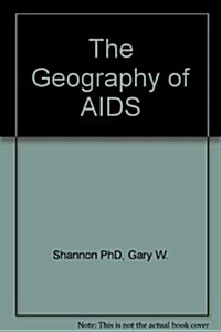 The Geography of AIDS (Hardcover)