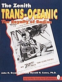 The Zenith Trans-Oceanic, the Royalty of Radios (Paperback)