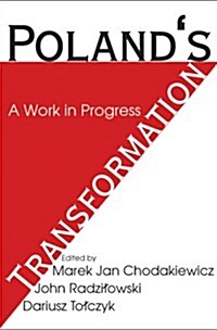 Polands Transformation: A Work in Progress (Paperback)