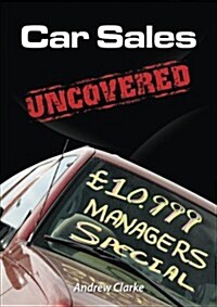 Car Sales Uncovered (Paperback)