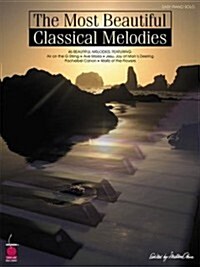 The Most Beautiful Classical Melodies: 46 Beautiful Melodies (Paperback)