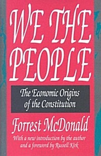 We the People: The Economic Origins of the Constitution (Paperback, Revised)