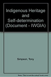 Indigenous Heritage and Self-determination (Paperback)