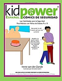 Kidpower Espanol Comics de Seguridad Para Ninos de Edades 9 a 13 (Paperback)