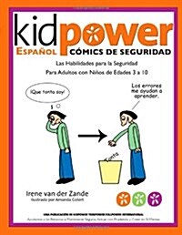 Kidpower Espanol Comicos de Seguridad Para Ninos de Edades 3 a 10 (Paperback)