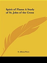 Spirit of Flame a Study of St. John of the Cross (Paperback)
