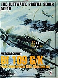 Luftwaffe Profile Series No.10: Bf 109 G/K Field Conversion Kits (R?ts?ze) (Paperback, Revised)