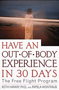 Have an Out-Of-Body Experience in 30 Days (Paperback)