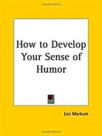 How to Develop Your Sense of Humor (Paperback)