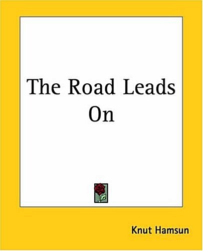 The Road Leads On (Paperback)
