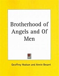 The Brotherhood Of Angels And Of Men (Paperback)