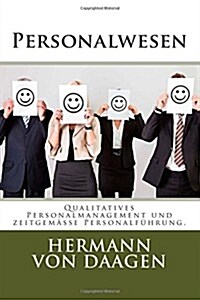 Personalwesen: Qualitatives Personalmanagement und zeitgem癌e Personalf?rung. (Paperback)