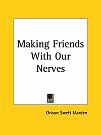 Making Friends With Our Nerves (Paperback)