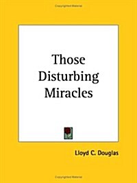 Those Disturbing Miracles, 1927 (Paperback)