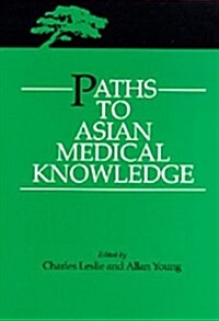 Paths to Asian Medical Knowledge (Hardcover)