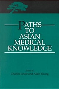 Paths to Asian Medical Knowledge: Volume 32 (Paperback)