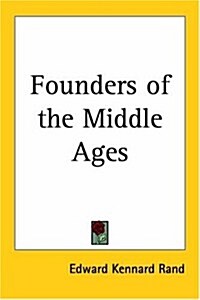 Founders of the Middle Ages 1928 (Paperback)