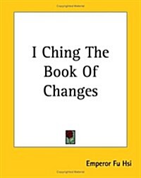 I Ching The Book Of Changes (Paperback)