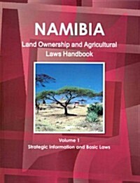 Namibia Land Ownership and Agriculture Laws Handbook (Paperback, Updated)