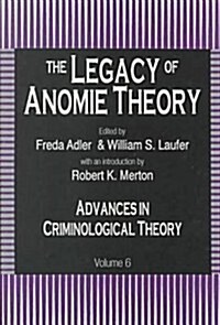 The Legacy of Anomie Theory (Hardcover)