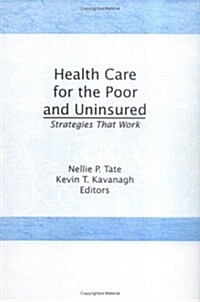 Health Care for the Poor and Uninsured (Hardcover)