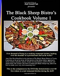 The Black Sheep Bistros Cookbook Volume 1: Companion to the Black Sheeps Video Cookbook (Paperback)